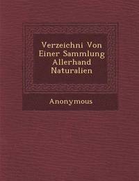 bokomslag Verzeichni Von Einer Sammlung Allerhand Naturalien