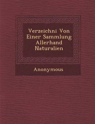 bokomslag Verzeichni Von Einer Sammlung Allerhand Naturalien