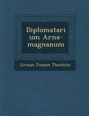 Diplomatarium Arna-Magn Anum 1