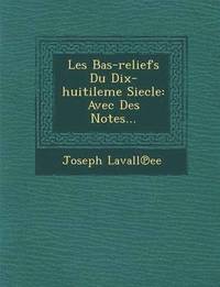 bokomslag Les Bas-Reliefs Du Dix-Huitileme Siecle