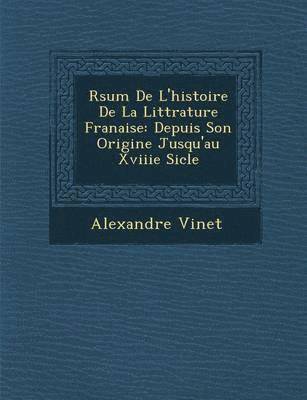 bokomslag R sum  De L'histoire De La Litt rature Fran aise