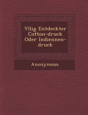 V Llig Entdeckter Cotton-Druck Oder Indiennen-Druck 1