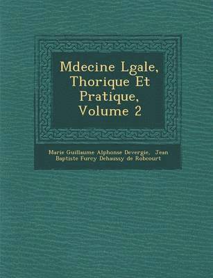 M Decine L Gale, Th Orique Et Pratique, Volume 2 1