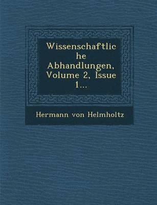 bokomslag Wissenschaftliche Abhandlungen, Volume 2, Issue 1...