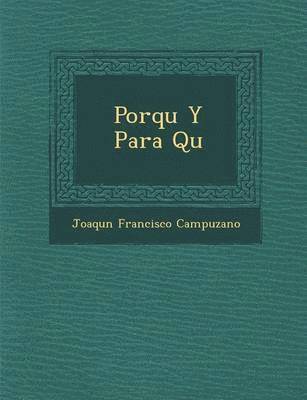 Joaqu�n Francisco Campuzano, Joaqu& Campuzano - Porqu� Y Para Qu�, Häftad