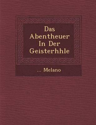 bokomslag Das Abentheuer in Der Geisterh Hle