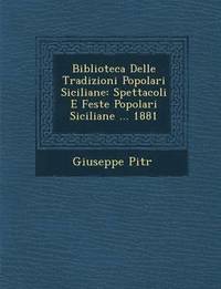 bokomslag Biblioteca Delle Tradizioni Popolari Siciliane