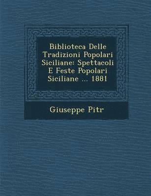 Biblioteca Delle Tradizioni Popolari Siciliane 1