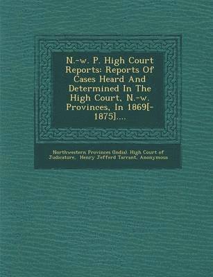 bokomslag N.-W. P. High Court Reports