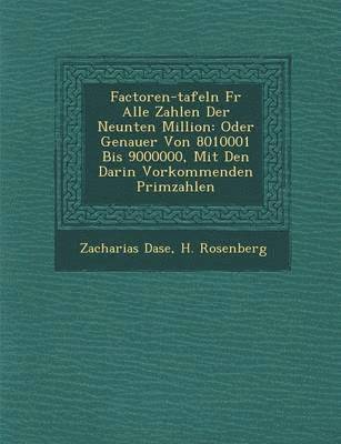 bokomslag Factoren-Tafeln Fur Alle Zahlen Der Neunten Million