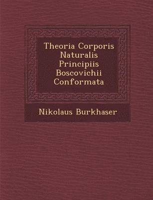 bokomslag Theoria Corporis Naturalis Principiis Boscovichii Conformata