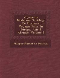 bokomslag Voyageurs Modernes Ou Abr G: de Plusieurs Voyages Faits En Europe, Asie & Afrique, Volume 3