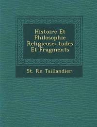 bokomslag Histoire Et Philosophie Religieuse