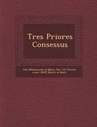 bokomslag Tres Priores Consessus