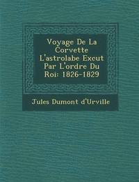 bokomslag Voyage De La Corvette L'astrolabe Ex&#65533;cut&#65533; Par L'ordre Du Roi