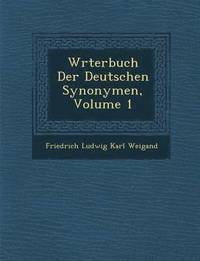 bokomslag W Rterbuch Der Deutschen Synonymen, Volume 1