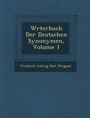 W Rterbuch Der Deutschen Synonymen, Volume 1 1