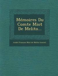bokomslag Memoires Du Comte Miot de Melito...