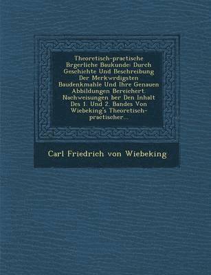 Theoretisch-Practische B Rgerliche Baukunde 1