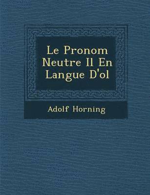 bokomslag Le Pronom Neutre Il En Langue D'o&#65533;l
