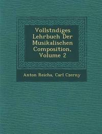 bokomslag Vollst Ndiges Lehrbuch Der Musikalischen Composition, Volume 2