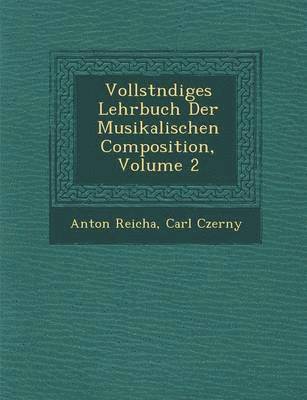 bokomslag Vollst Ndiges Lehrbuch Der Musikalischen Composition, Volume 2
