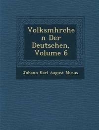 bokomslag Volksm Hrchen Der Deutschen, Volume 6