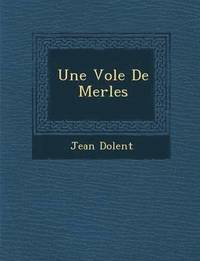 bokomslag Une Vol E de Merles