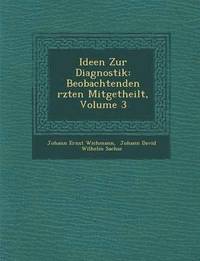 bokomslag Ideen Zur Diagnostik: Beobachtenden Rzten Mitgetheilt, Volume 3