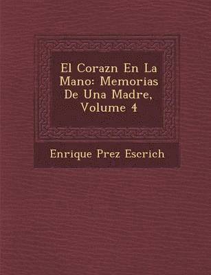 El Coraz&#65533;n En La Mano 1