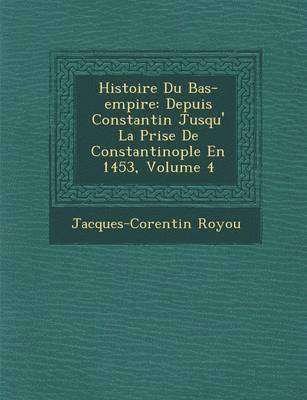 Histoire Du Bas-empire 1