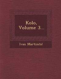 bokomslag Kolo, Volume 3...