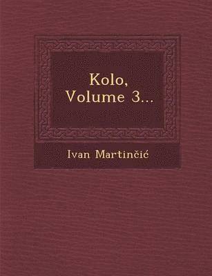 bokomslag Kolo, Volume 3...