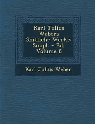 bokomslag Karl Julius Webers S Mtliche Werke