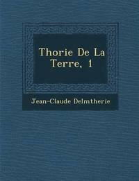 bokomslag Th&#65533;orie De La Terre, 1