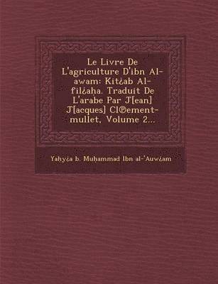 bokomslag Le Livre de L'Agriculture D'Ibn Al-Awam