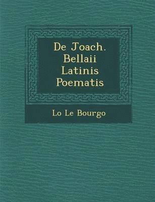 bokomslag de Joach. Bellaii Latinis Poematis