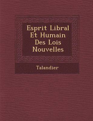 Esprit Lib Ral Et Humain Des Lois Nouvelles 1