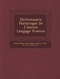 bokomslag Dictionnaire Historique de L'Ancien Langage Fran OIS