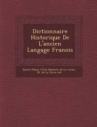 bokomslag Dictionnaire Historique de L'Ancien Langage Fran OIS