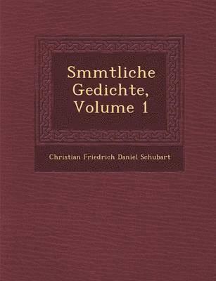 bokomslag S Mmtliche Gedichte, Volume 1