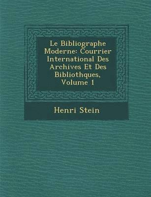 bokomslag Le Bibliographe Moderne