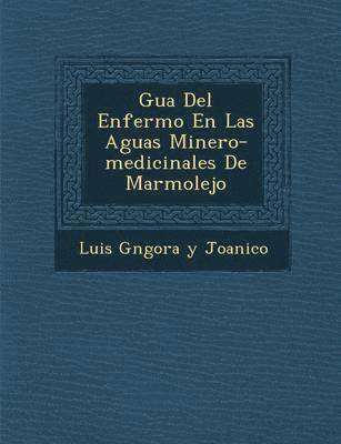 bokomslag Gu a del Enfermo En Las Aguas Minero-Medicinales de Marmolejo