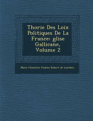Th Orie Des Loix Politiques de La France 1