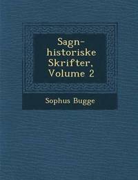 bokomslag Sagn-Historiske Skrifter, Volume 2
