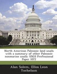 bokomslag North American Paleozoic Land Snails with a Summary of Other Paleozoic Nonmarine Snails