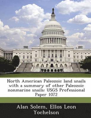 North American Paleozoic Land Snails with a Summary of Other Paleozoic Nonmarine Snails 1