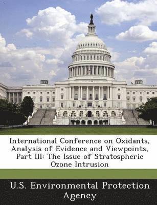 International Conference on Oxidants, Analysis of Evidence and Viewpoints, Part III 1