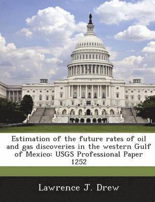 bokomslag Estimation of the Future Rates of Oil and Gas Discoveries in the Western Gulf of Mexico