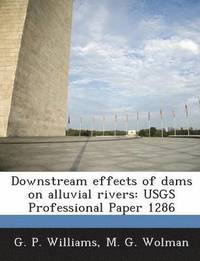 bokomslag Downstream Effects of Dams on Alluvial Rivers